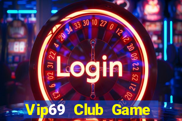 Vip69 Club Game Bài Vàng