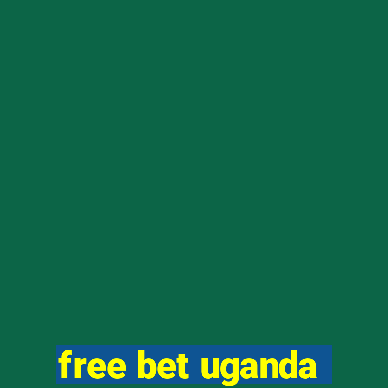 free bet uganda