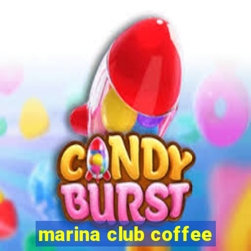 marina club coffee