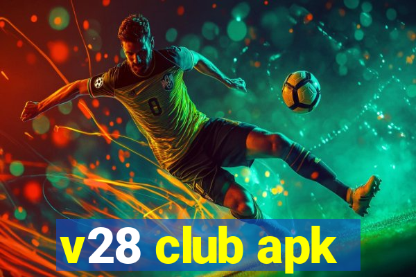 v28 club apk