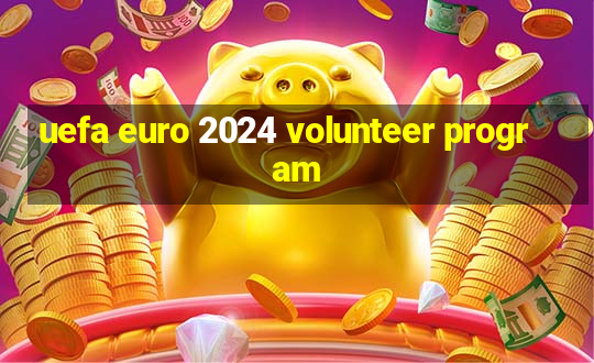 uefa euro 2024 volunteer program