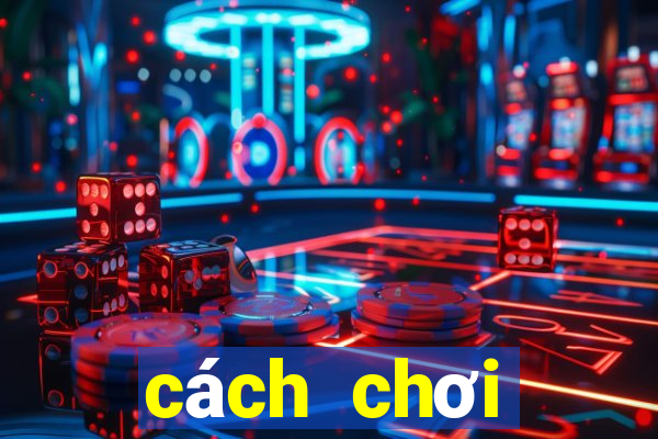 cách chơi blackjack thắng 100