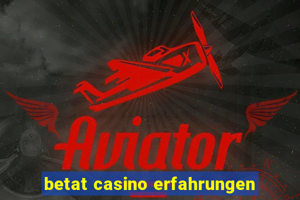 betat casino erfahrungen