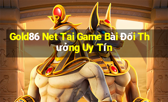 Gold86 Net Tai Game Bài Đổi Thưởng Uy Tín