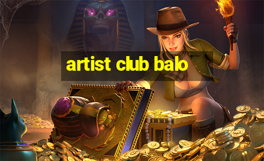 artist club balo