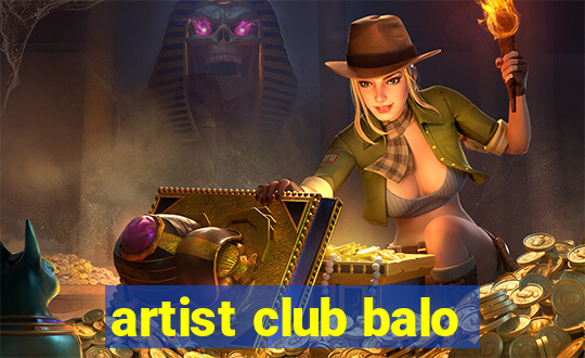 artist club balo