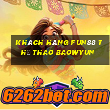 Khách hàng Fun88 thể thao BAOWYUN