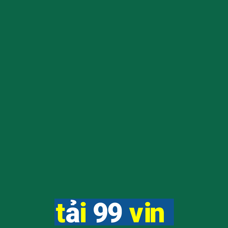 tải 99 vin