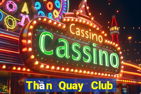 Thần Quay Club Game Bài Big52