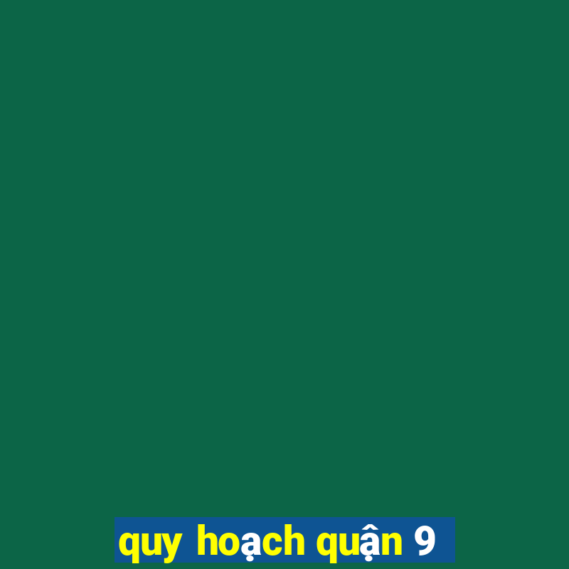 quy hoạch quận 9