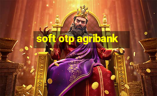 soft otp agribank