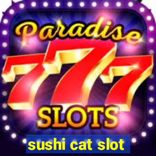 sushi cat slot