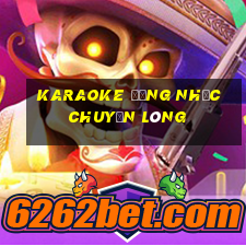 karaoke đừng nhắc chuyện lòng