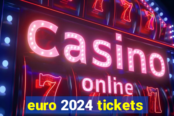 euro 2024 tickets