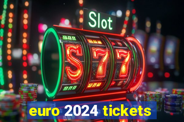 euro 2024 tickets