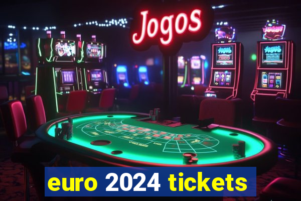 euro 2024 tickets