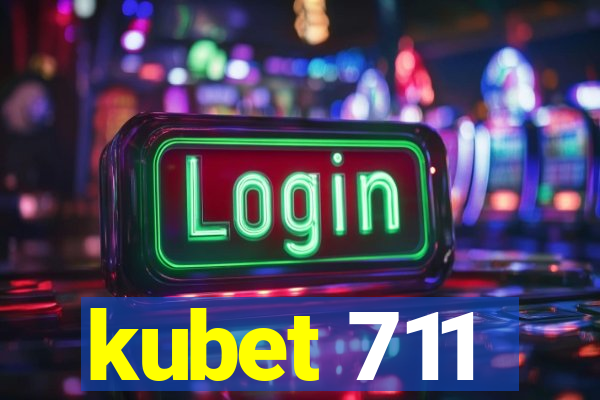 kubet 711