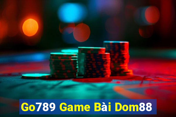 Go789 Game Bài Dom88