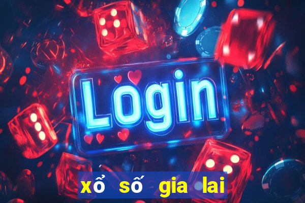 xổ số gia lai tuần vừa qua