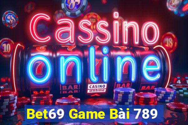 Bet69 Game Bài 789