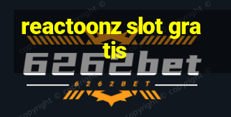 reactoonz slot gratis