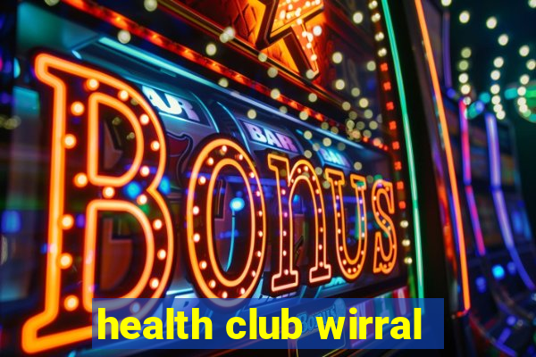 health club wirral