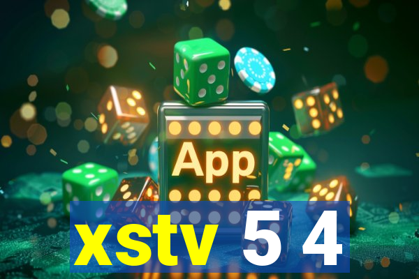 xstv 5 4