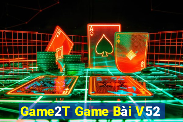 Game2T Game Bài V52