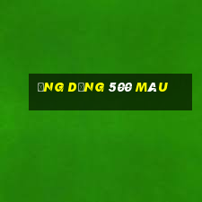 Ứng dụng 500 màu