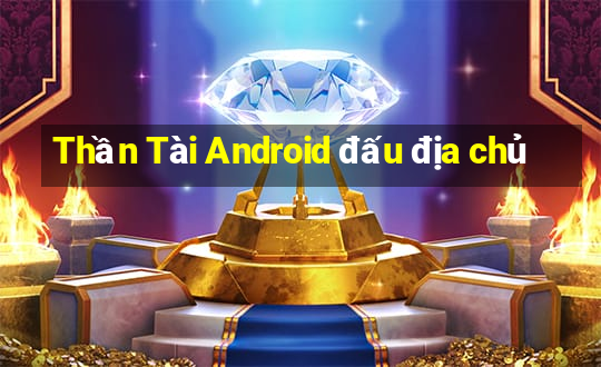 Thần Tài Android đấu địa chủ