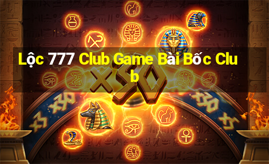 Lộc 777 Club Game Bài Bốc Club