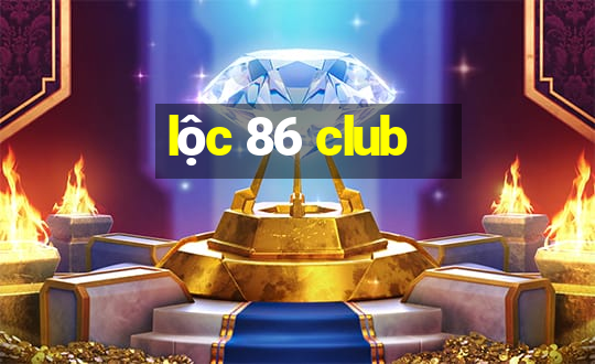 lộc 86 club