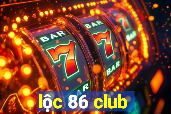 lộc 86 club