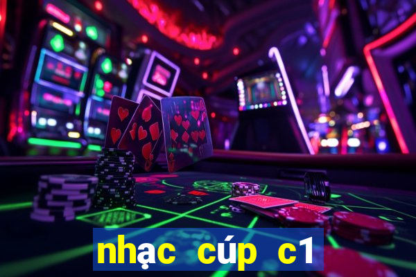 nhạc cúp c1 châu âu mp3