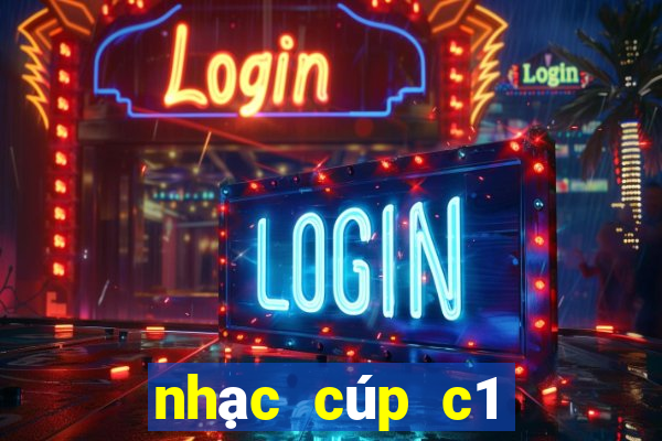 nhạc cúp c1 châu âu mp3