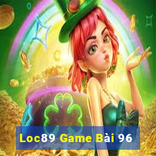 Loc89 Game Bài 96