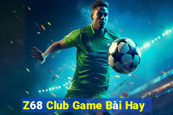 Z68 Club Game Bài Hay