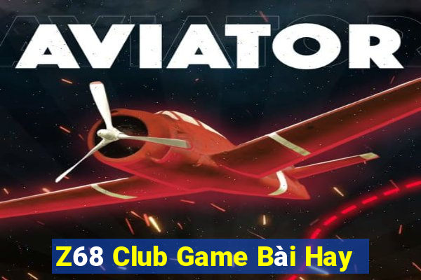 Z68 Club Game Bài Hay