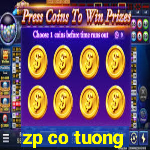 zp co tuong