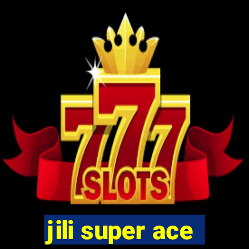 jili super ace