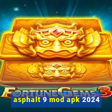 asphalt 9 mod apk 2024