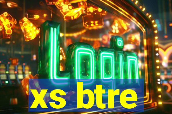 xs btre