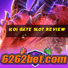 koi gate slot review