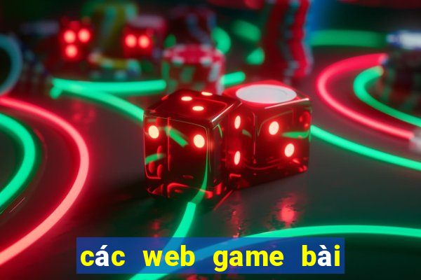 các web game bài đổi thưởng uy tín