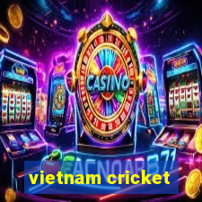 vietnam cricket