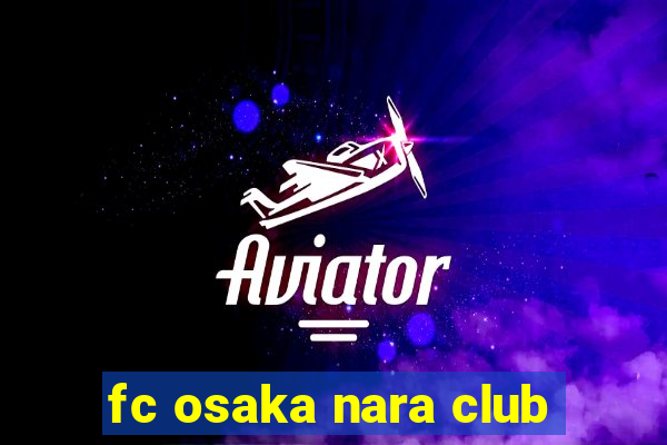 fc osaka nara club