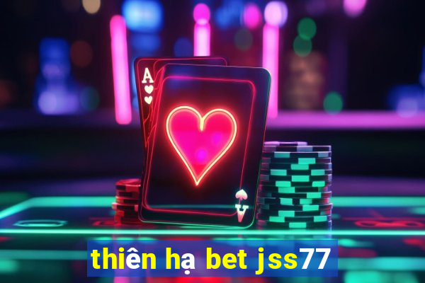 thiên hạ bet jss77