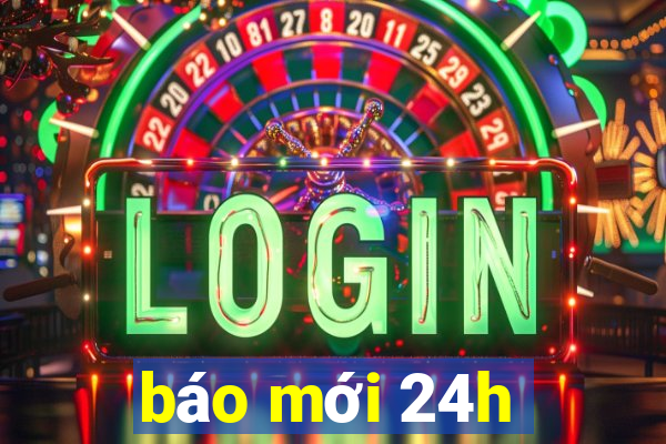 báo mới 24h