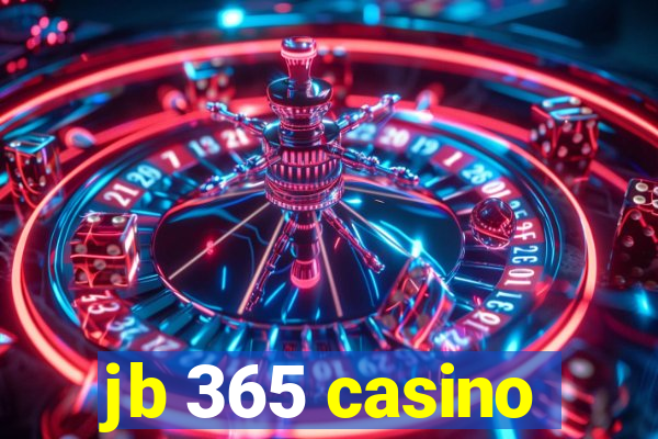 jb 365 casino