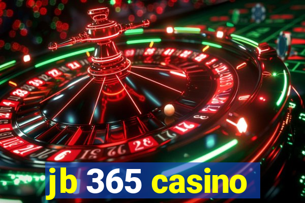 jb 365 casino